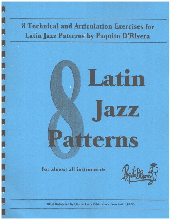 8 Technical and Articulation Exercises for Latin Jazz Patterns  for almost all instruments  