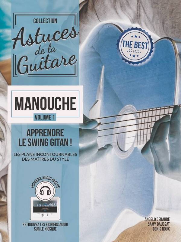 Manouche vol.1 (+Online Audio): Astuces de la guitare&nbsp;&nbsp;Le swing guitan employé par&nbsp;&nbsp;les maitres du style
