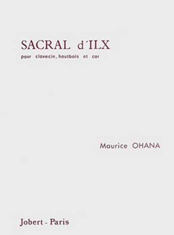 Sacral d'Ilx pour clavecin,&nbsp;&nbsp;hautbois et cor, 2parties&nbsp;&nbsp;