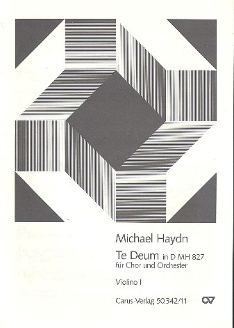 Te Deum D-Dur MH827  für gem Chor, Orchester und Orgel  Violine 1