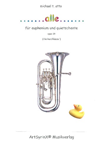 .....alle....  für Euphonium und Quietschente  Spielpartitur, Ausgabe im Violinschlüssel