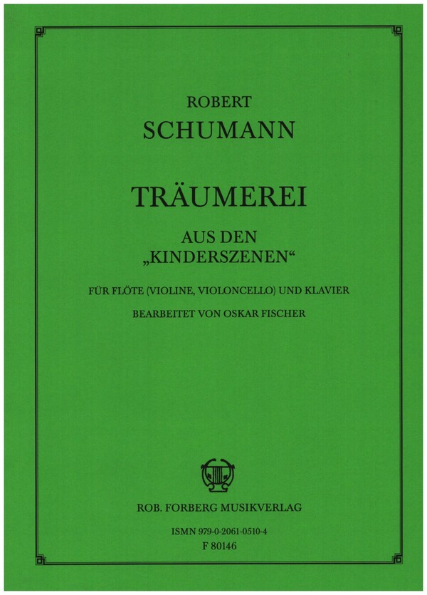 Träumerei op.15,7&nbsp;&nbsp;für Flöte (Violine), Violoncello und Klavier&nbsp;&nbsp;
