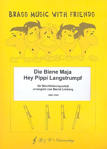 Die Biene Maja  und  hey Pippi  Langstrumpf für 2 Trompeten (C/B)  und 2 Posaunen,  Partitur und 6 Stimmen