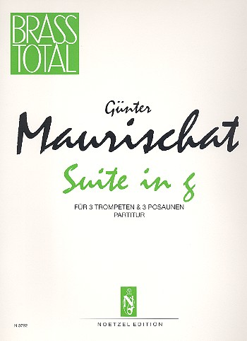 Suite g-Moll für 3 Trompeten und&nbsp;&nbsp;3 Posaunen,  Partitur&nbsp;&nbsp;