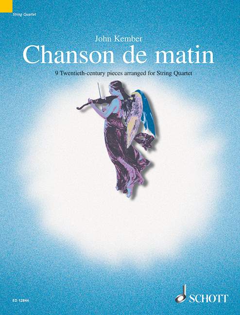 Chanson de matin - 8 20th-Century pieces  for string quartet  score and parts