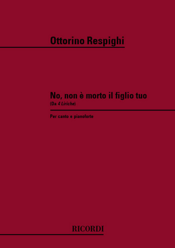 No non è morto il figlio&nbsp;&nbsp;tuo per canto e pianoforte&nbsp;&nbsp;4 liriche no.1