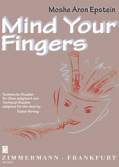 Mind your fingers Technische&nbsp;&nbsp;Studien für Oboe&nbsp;&nbsp;
