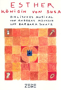 Esther Königin von Susa&nbsp;&nbsp;Biblisches Musical&nbsp;&nbsp;Chorpartitur