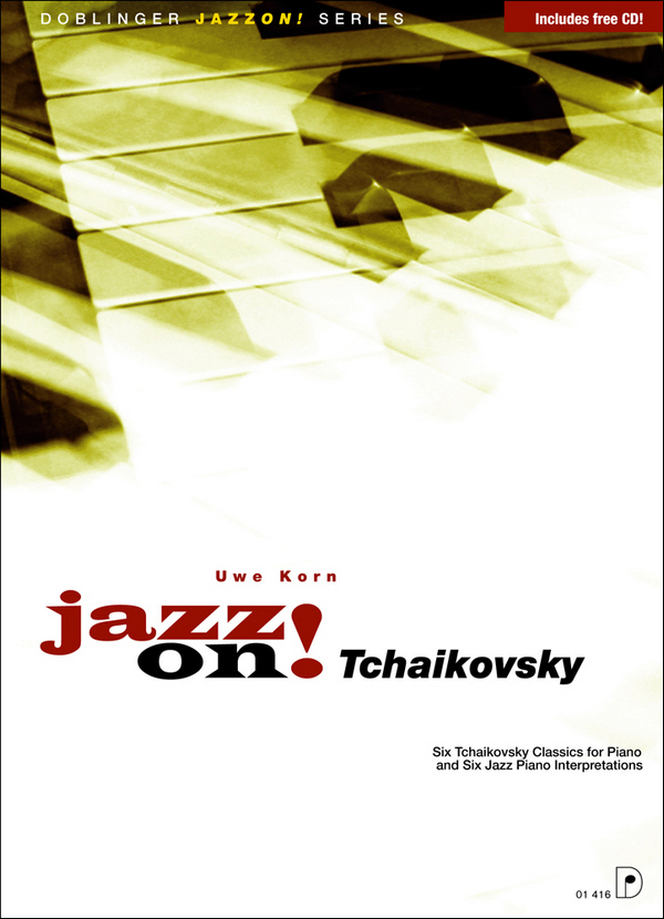 Jazz on Tschaikowsky&nbsp;&nbsp;6 Tschaikowsky Classics for Piano&nbsp;&nbsp;adn 6 Jazz Piano Interpretations