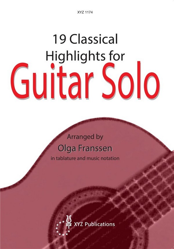 19 classical highlights for&nbsp;&nbsp;guitar solo (tablature and notes)&nbsp;&nbsp;