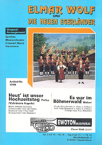 Heut ist unser Hochzeitstag  und Es war im Böhmerwald:  für Blasorchester  