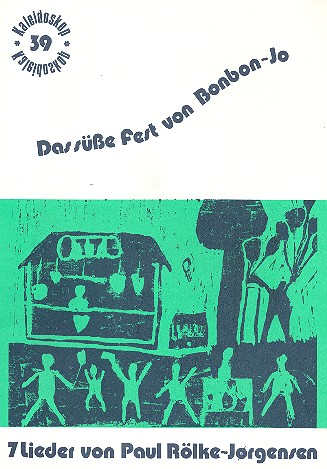 Das süsse Fest von Bonbon-Jo  7 Lieder für Singstimme (Kinderchor)  und Tasteninstrument