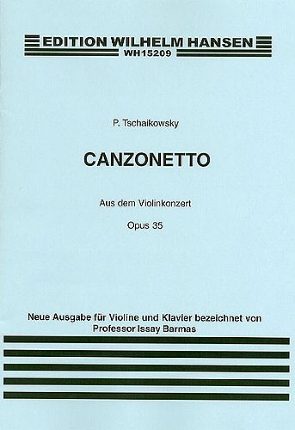Canzonetto aus dem Violinkonzert op.35&nbsp;&nbsp;für Violine und Orchester&nbsp;&nbsp;für Violine und Klavier