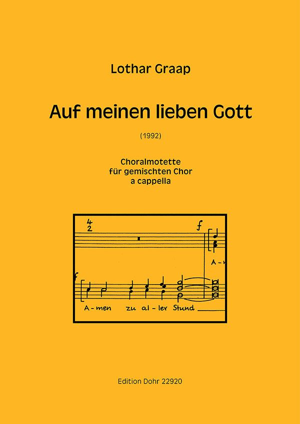 Auf meinen lieben Gott für gem Chor&nbsp;&nbsp;a cappella,  Partitur&nbsp;&nbsp;Choralmotette