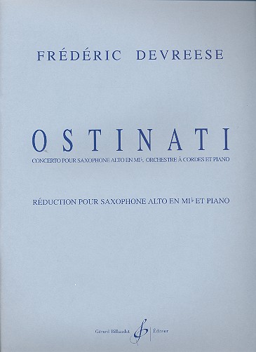 Ostinati concerto pour saxophone&nbsp;&nbsp;alto, orchestre à cordes et piano, reduction&nbsp;&nbsp;pour saxophone alto et piano