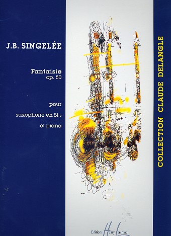 Fantaisie op.50 pour&nbsp;&nbsp;saxophone en sib et piano&nbsp;&nbsp;Collection Claude Delangle