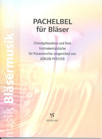 Pachelbel für Bläser&nbsp;&nbsp;für Posaunenchor&nbsp;&nbsp;Spielpartitur