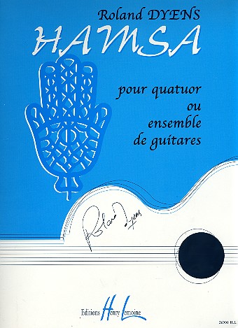 Hamsa pour quatuor ou&nbsp;&nbsp;ensemble de guitares,&nbsp;&nbsp;partition+parties