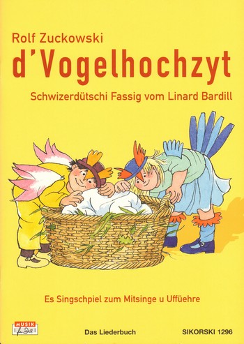 D' Vogelhochzyt Schwizerdütschi Fassig  für Gesang und Gitarre  Bardill, Linard, Hrsg.