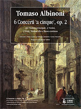 6 concerti a cinque op.2 per  violino principale, 2 violini, 2 viole,  violoncello e bc, partitura