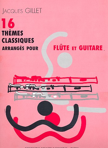 16 thèmes classiques  pour flute et guitare  Gillet, J., arr.