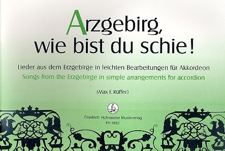 Arzgebirg, wie bist du schie für  Akkordeon (mit Texten und Akkorden)  