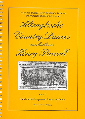 Altenglische Country Dances Band 2&nbsp;&nbsp;Tanzbeschreibungen und Instrumentalsätze&nbsp;&nbsp;
