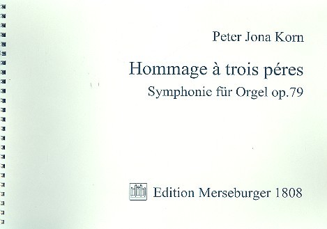 Hommage a trois pères op.79  Symphonie  für Orgel  