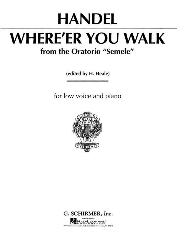 Where'er You walk from Semele&nbsp;&nbsp;for low voice and piano&nbsp;&nbsp;