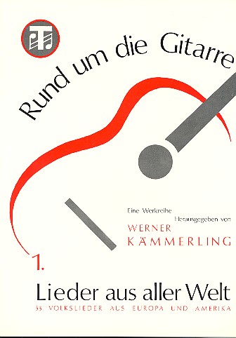Lieder aus aller Welt für Gitarre&nbsp;&nbsp;Rund um die Gitarre Band 1&nbsp;&nbsp;