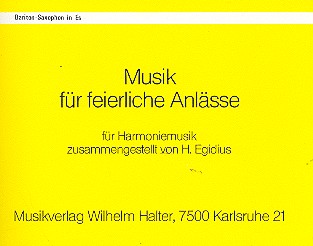 Musik für feierliche Anlässe:&nbsp;&nbsp;für Blasorchester&nbsp;&nbsp;Baritonsax