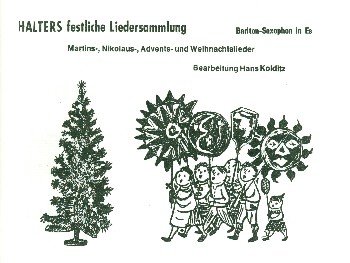Halters festliche Liedersammlung:&nbsp;&nbsp;für Blasorchester&nbsp;&nbsp;Baritonsaxophon
