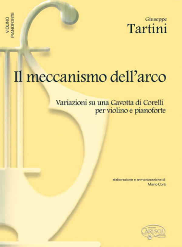 Il meccanismo dell'arco&nbsp;&nbsp;per violino e pianoforte&nbsp;&nbsp;variazioni su una gavotta di  A. Corelli