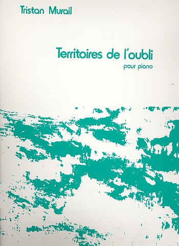 Territoires de l'oubli&nbsp;&nbsp;pour piano&nbsp;&nbsp;