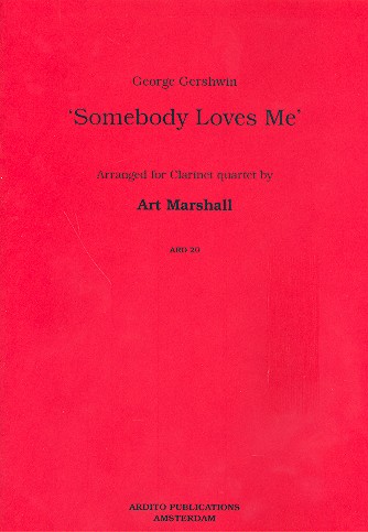 Somebody loves me&nbsp;&nbsp;for 4 clarinets&nbsp;&nbsp;score and parts