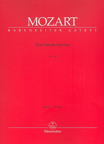 Veni Sancte Spiritus KV47 für Soli,&nbsp;&nbsp;gem Chor und Orchester&nbsp;&nbsp;Partitur