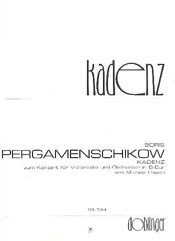 Kadenz zum Konzert B-Dur für Violoncello und&nbsp;&nbsp;Orchester von Michael Haydn für&nbsp;&nbsp;Violoncello
