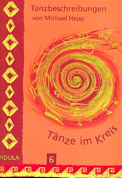 Tänze im Kreis Band 6&nbsp;&nbsp;Tanzbeschreibung zur CD&nbsp;&nbsp;