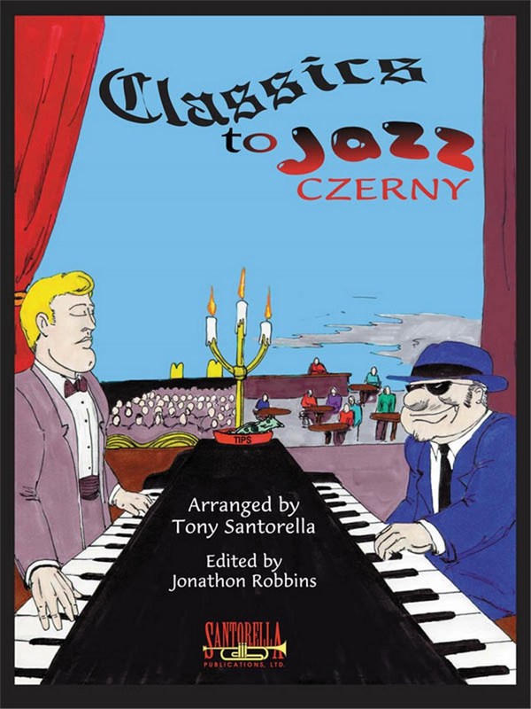 Classics to jazz Czerny&nbsp;&nbsp;for piano&nbsp;&nbsp;Santorella, T., arr.