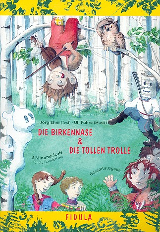 Die Birkennase  und  Die tollen  Trolle 2 Minimusicals  
