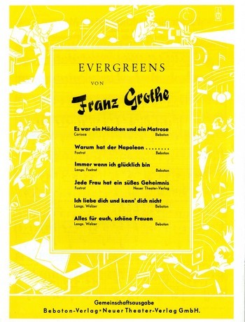 Evergreens von Franz Grothe:  für Gesang und Klavier  