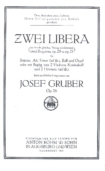 2 Libera me op.26 zu den 2 Requien op.20 und op.21   für Chor und Orchester oder Orgel  Partitur