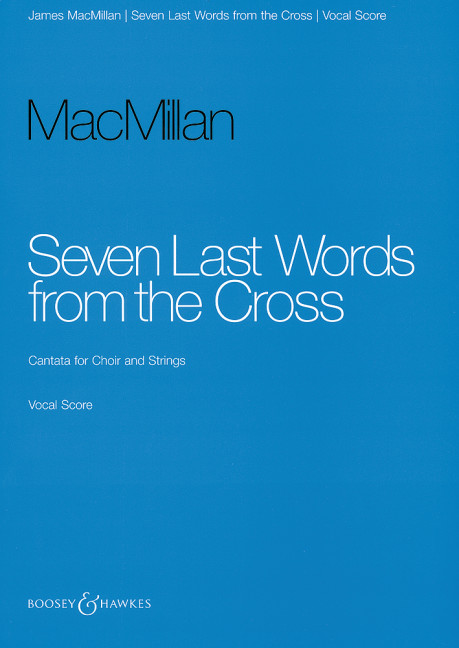 Seven Last Words from the Cross&nbsp;&nbsp;für gemischter Chor (SATB) und Streichorchester&nbsp;&nbsp;Klavierauszug