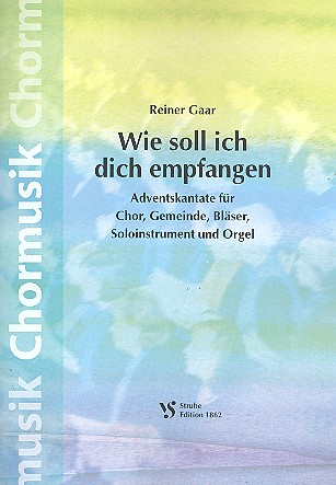 Wie soll ich dich empfangen&nbsp;&nbsp;Adventskantate für gem Chor, Gemeinde,&nbsp;&nbsp;Bläser, Solo-Instr. und Orgel, Partitur