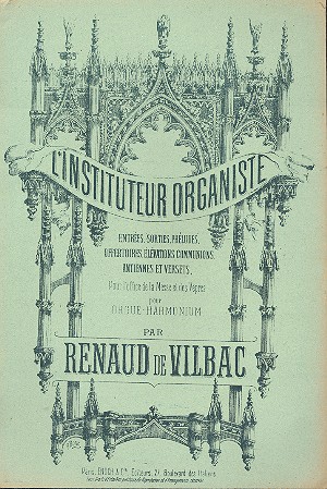 L'instituteur organiste pour orgue&nbsp;&nbsp;(harmonium), entrées, sorties préludes, offertoires,&nbsp;&nbsp;elevations communions, antiennes, versets