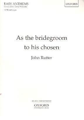As the Bridegroom to his chosen  for mixed chorus and organ,  score