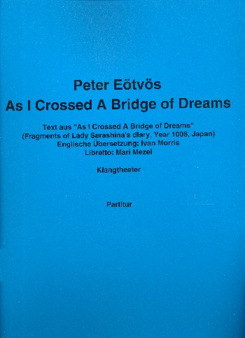 As I crossed a Bridge of Dreams  Klangtheater  Partitur Din A3