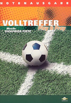 Volltreffer  Notenausgabe&nbsp;&nbsp;Christliche Fussball - Lieder&nbsp;&nbsp;