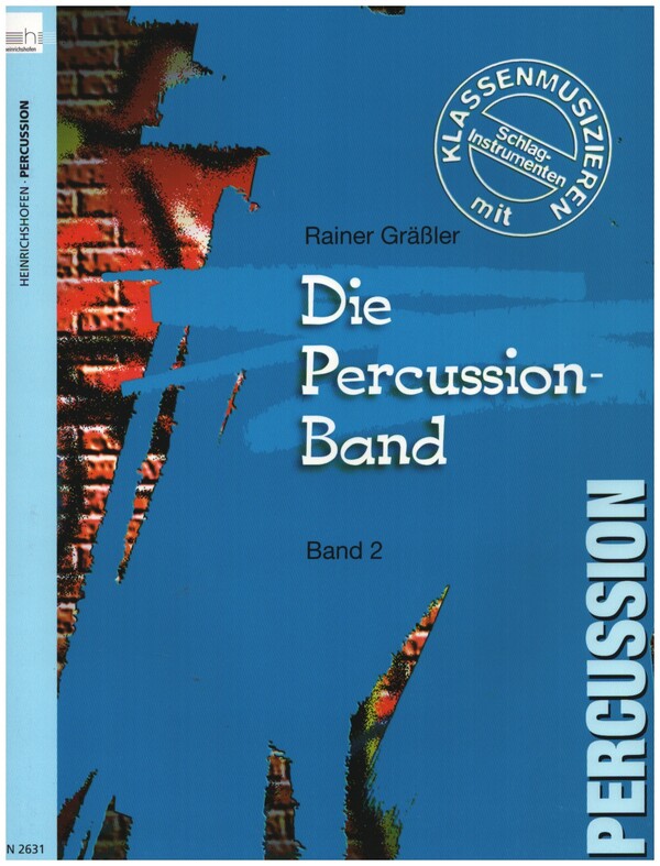 Die Percussion-Band Band 2&nbsp;&nbsp;Klassenmusizieren mit Percussionsinstrumenten&nbsp;&nbsp;