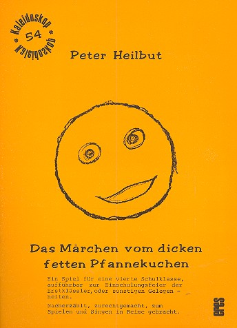 Das Märchen vom dicken fetten Pfannekuchen  Schülersingspiel (Musical) für die 4: Klasse  Partitur